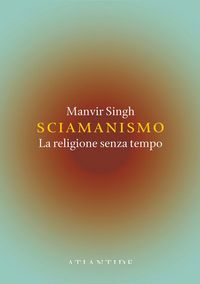 Produktbild: Sciamanismo. La religione senza tempo