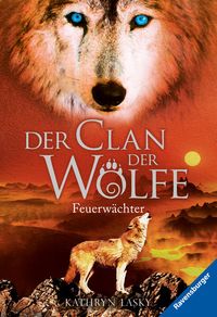 Bild vom Artikel Der Clan der Wölfe, Band 3: Feuerwächter vom Autor Kathryn Lasky