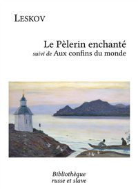 Produktbild: Le P&egrave;lerin enchant&eacute; - Aux confins du monde