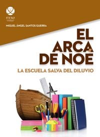 Produktbild: El Arca de No&eacute;: la escuela salva del diluvio