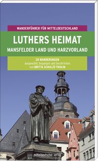 Bild vom Artikel Luthers Heimat vom Autor Britta Schulze-Thulin