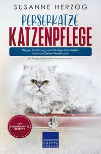 Produktbild: Perserkatze Katzenpflege - Pflege, Ern&auml;hrung und h&auml;ufige Krankheiten rund um Deine Perserkatze