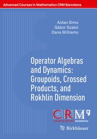Produktbild: Operator Algebras and Dynamics: Groupoids, Crossed Products, and Rokhlin Dimension