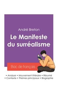 Produktbild: R&eacute;ussir son Bac de fran&ccedil;ais 2027 : Analyse du Manifeste du surr&eacute;alisme de Andr&eacute; Breton