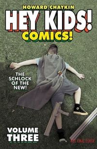Produktbild: Hey Kids! Comics! Volume 3: The Schlock of the New