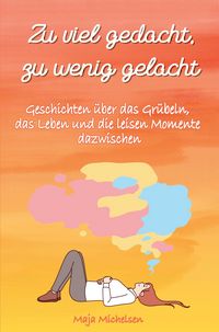 Produktbild: Zu viel gedacht zu wenig gelacht