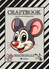 Produktbild: CRAFTBOOK - LUSTIGE MAUSMOTIVE - KNIFFLIGE R&Auml;TSEL - SPANNENDE AUFGABEN - TUTORIAL MAUSVORLAGEN - ZEICHENTECHNIK - MAUSGESCHICHTE SCRIBBLE