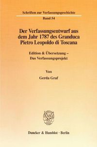 Produktbild: Der Verfassungsentwurf aus dem Jahr 1787 des Granduca Pietro Leopoldo di Toscana.