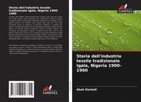 Produktbild: Storia dell'industria tessile tradizionale Igala, Nigeria 1900-1960