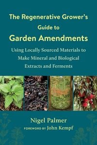 Produktbild: The The Regenerative Grower's Guide to Garden Amendments