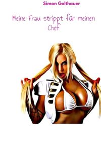 Produktbild: My wife strips for my boss