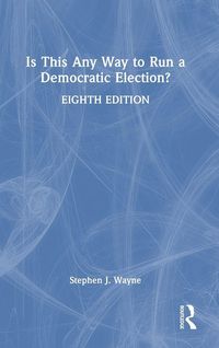 Produktbild: Is This Any Way to Run a Democratic Election?