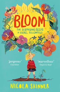 Bild vom Artikel Bloom: The Surprising Seeds of Sorrel Fallowfield vom Autor Nicola Skinner