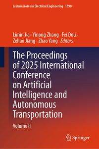 Produktbild: The Proceedings of 2025 International Conference on Artificial Intelligence and Autonomous Transportation