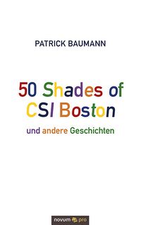 Produktbild: 50 Shades of CSI Boston und andere Geschichten
