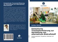 Produktbild: Katalytische Trasnesterifizierung zur Herstellung von alternativem Biokraftstoff