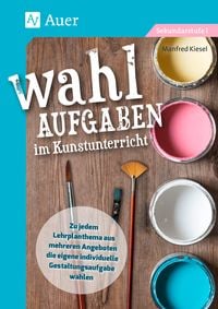 Produktbild: Wahlaufgaben im Kunstunterricht Kl. 5-7