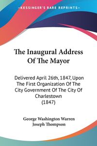 Produktbild: The Inaugural Address Of The Mayor