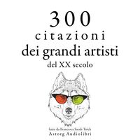 Produktbild: 300 citazioni dei grandi artisti del XX secolo