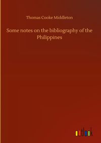 Produktbild: Some notes on the bibliography of the Philippines