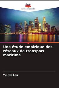 Produktbild: Une &eacute;tude empirique des r&eacute;seaux de transport maritime