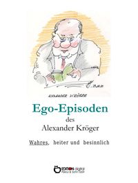 Produktbild: Ego-Episoden des Alexander Kr&ouml;ger