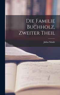 Produktbild: Die Familie Buchholz, Zweiter Theil