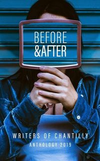 Produktbild: Before and After: Writers of Chantilly Anthology 2019