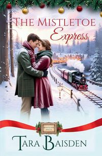 Produktbild: The Mistletoe Express (Mistletoe Falls Series