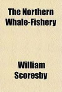 Produktbild: The Northern Whale-Fishery