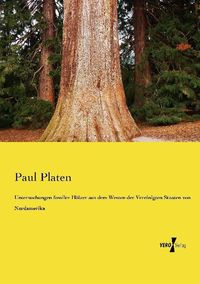 Produktbild: Untersuchungen fossiler H&ouml;lzer aus dem Westen der Vereinigten Staaten von Nordamerika