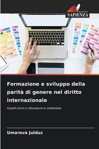 Produktbild: Formazione e sviluppo della parit&agrave; di genere nel diritto internazionale