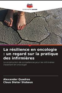 Produktbild: La r&eacute;silience en oncologie : un regard sur la pratique des infirmi&egrave;res