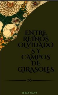 Produktbild: Entre Reinos Olvidados y Campos de Girasoles