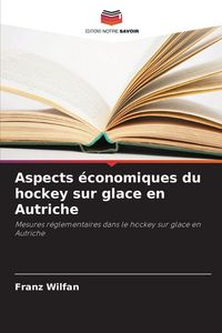 Produktbild: Aspects &eacute;conomiques du hockey sur glace en Autriche