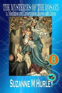 Produktbild: The Mysteries of the Rosary - A Meditative and Contemplative Journey with Colors (Adult Coloring Book, #8)
