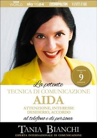 Produktbild: La Potente Tecnica di Comunicazione AIDA - Attenzione, Interesse, Desiderio, Accordo
