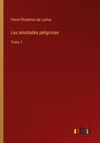 Produktbild: Las amistades peligrosas