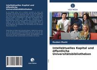 Produktbild: Intellektuelles Kapital und &ouml;ffentliche Universit&auml;tsbibliotheken