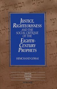 Produktbild: Justice, Righteousness and the Social Critique of the Eighth-Century Prophets