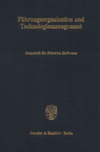 Produktbild: F&uuml;hrungsorganisation und Technologiemanagement.