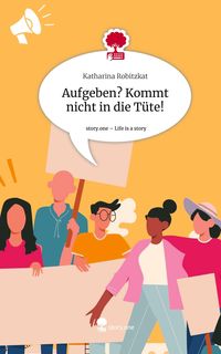 Produktbild: Aufgeben? Kommt nicht in die T&uuml;te!. Life is a Story - story.one