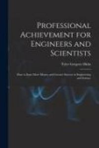 Produktbild: Professional Achievement for Engineers and Scientists; How to Earn More Money and Greater Success in Engineering and Science