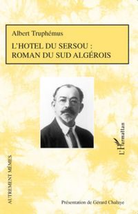 Produktbild: L'h&ocirc;tel du sersou : roman du sud alg&eacute;rois