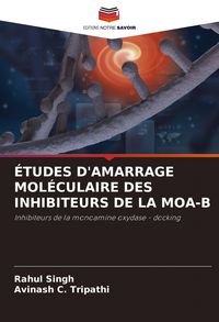 Produktbild: &Eacute;tudes D'amarrage Mol&eacute;culaire des Inhibiteurs De La Moa-B