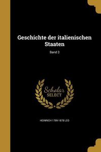 Produktbild: Geschichte der italienischen Staaten; Band 3