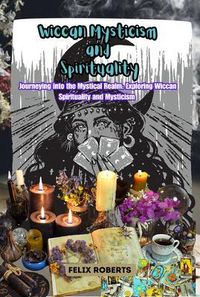 Produktbild: Wiccan Mysticism and Spirituality: Journeying into the Mystical Realm