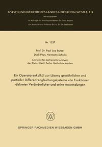 Produktbild: Ein Operatorenkalk&uuml;l zur L&ouml;sung gew&ouml;hnlicher und partieller Differenzengleichungssysteme von Funktionen diskreter Ver&auml;nderlicher und seine Anwendungen