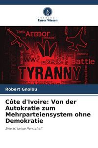 Produktbild: C&ocirc;te d'Ivoire: Von der Autokratie zum Mehrparteiensystem ohne Demokratie