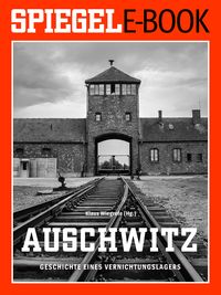 Produktbild: Auschwitz - Geschichte eines Vernichtungslagers